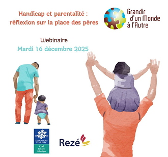 « Handicap & parentalité : Réflexion sur la place des pères » – Webinaire • 16/12/25